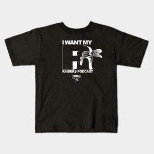 I WANT MY RFR Kids T-Shirt